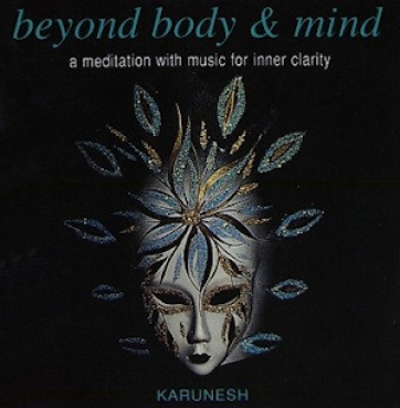 Karunesh - Beyond Body + Mind