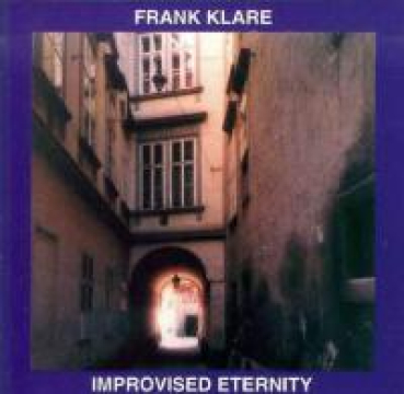 Frank Klare - Improvised Eternity