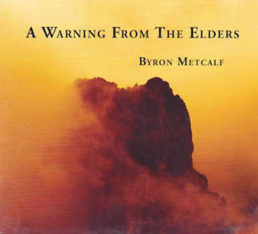 Byron Metcalf - A Warning from the Elders