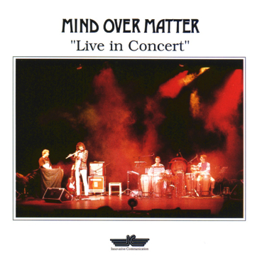 Mind Over Matter - Live in Concert
