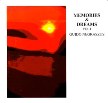 Guido Negraszus - Memories + Dreams Vol.1