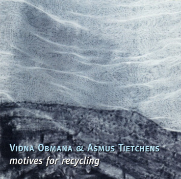 Vidna Obmana + Asmus Tietchens - Motives for Recycling