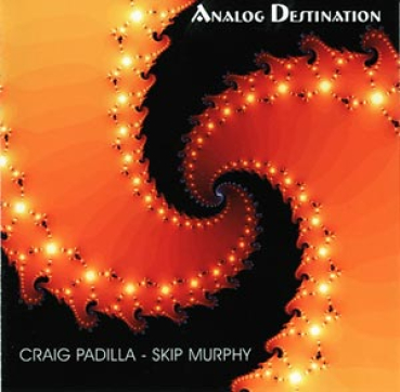 Craig Padilla + Skip Murphy - Analog Destination