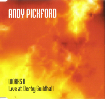 Andy Pickford - Works Vol. II