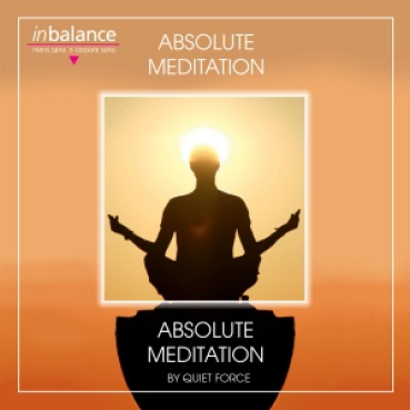 Quiet Force - Absolute Meditation