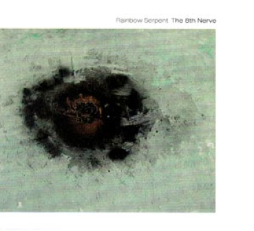Rainbow Serpent - The 8th Nerve
