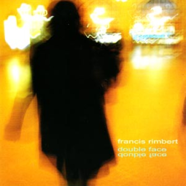 Francis Rimbert - Double Face
