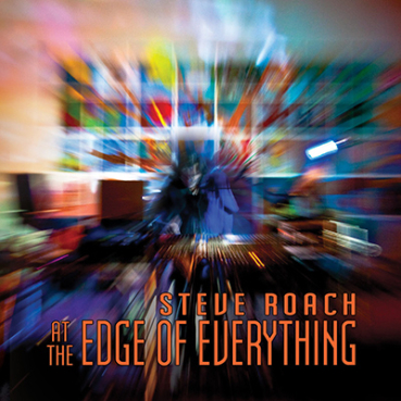 Steve Roach - At the Edge of Everything