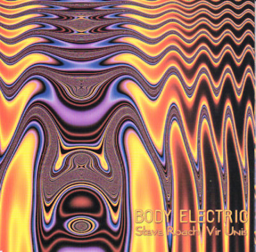 Steve Roach + Vir Unis - Body Electric