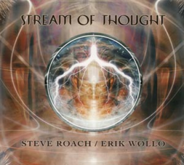Steve Roach + Erik Wollo - Stream Of Thought