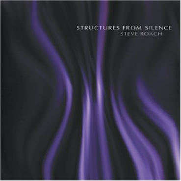 Steve Roach - Structures from Silence