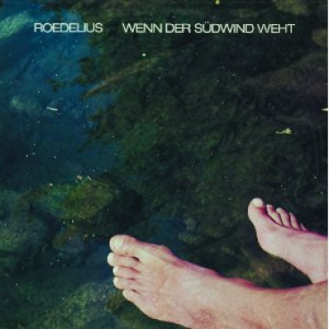 Roedelius - Wenn der Südwind weht
