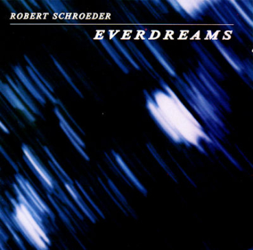 Robert Schroeder - Everdreams