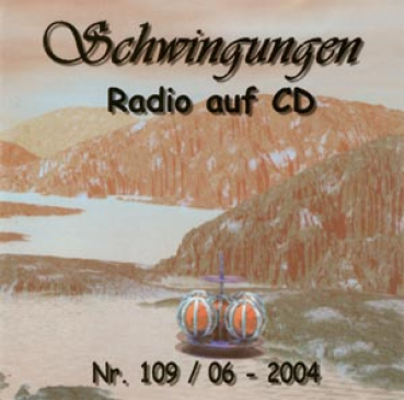Schwingungen Radio auf CD - Edition Nr. 109 06/2004