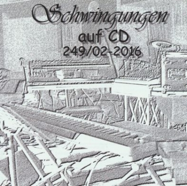 Schwingungen Radio auf CD - Edition Nr.249  02/16