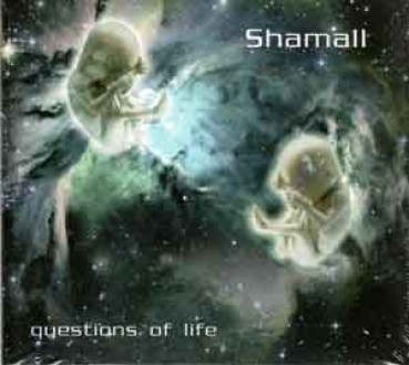 Shamall - Questions of Life