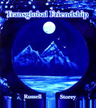Russell Storey - Transglobal Friendship