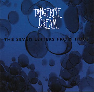 Tangerine Dream - Seven Letters From Tibet (TDI)