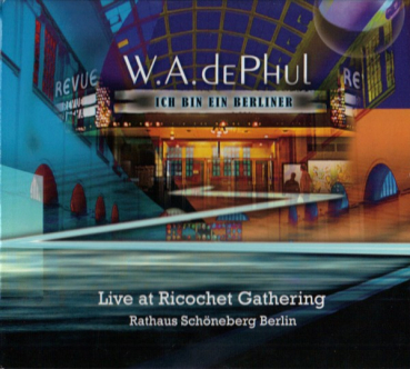 W.A.dePHUL - Ich bin ein Berliner - Live at Ricochet Gathering