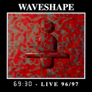 Waveshape - 69:30 Live 96/97