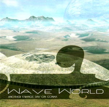 Wave World - Another Strange Day On Gonxa