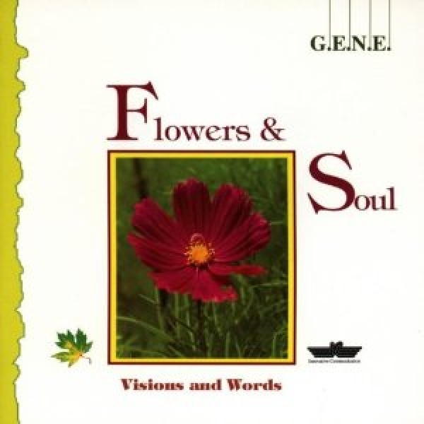 G.E.N.E. - Flowers + Soul