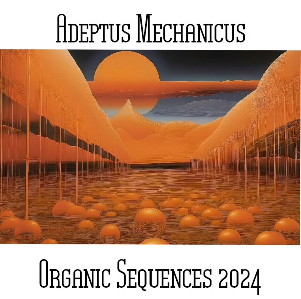 Adeptus Mechanicus - Organic Sequences 2024 (Completely Re-recorded)