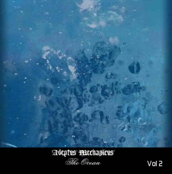 Adeptus Mechanicus - The Ocean Vol 2