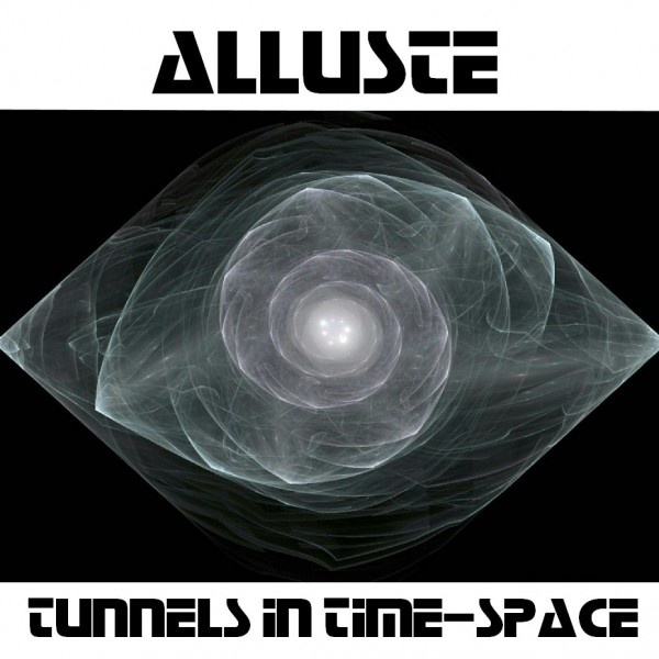 Alluste - Tunnels in Time-Space