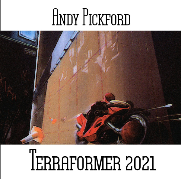 Andy Pickford - Terraformer 2021