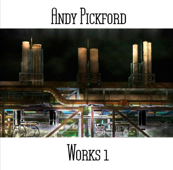 Andy Pickford - Works Vol. 1