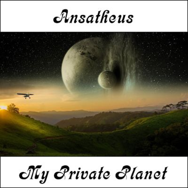 Ansatheus - My Private Planet