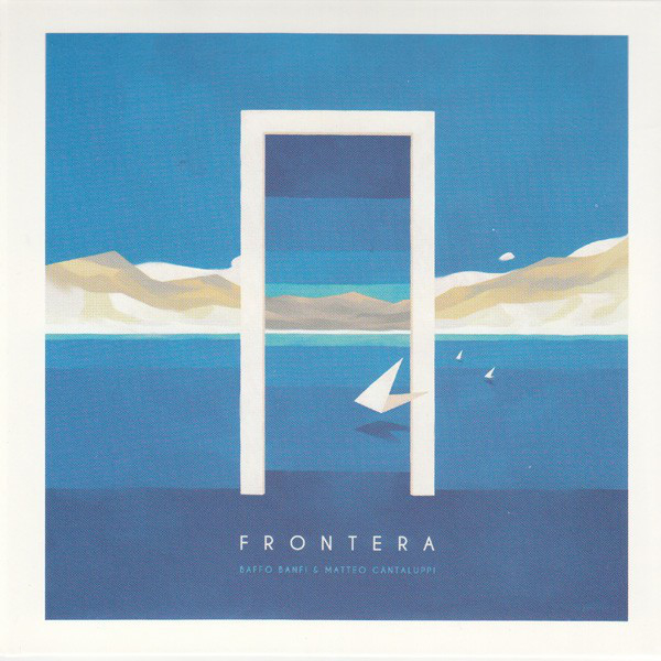Baffo Banfi + Matteo Cantaluppi ‎– Frontera