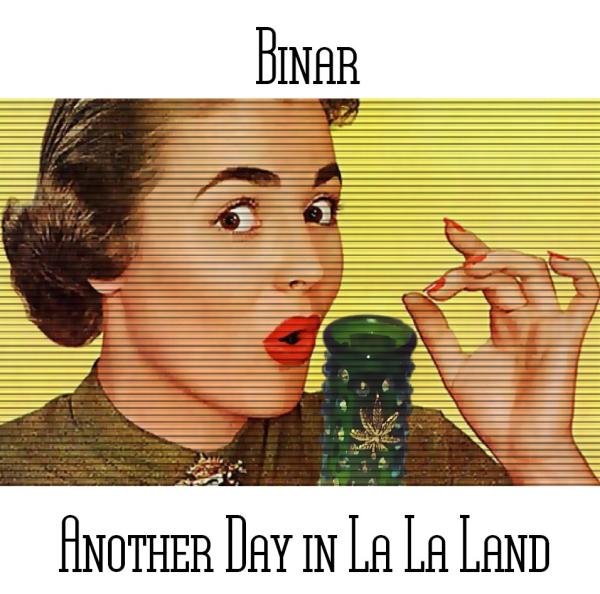 Binar (aka Andy Pickford & Paul Nagle) - Another Day in La La Land