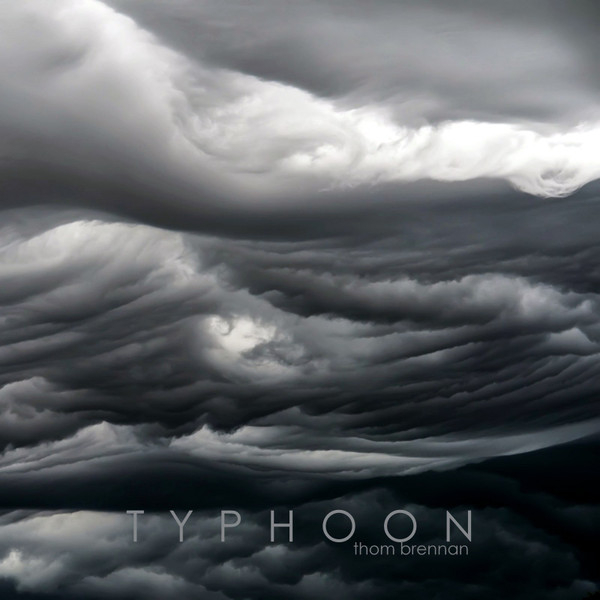Thom Brennan - Typhoon
