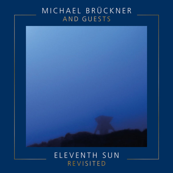 Michael Brückner - Eleventh Sun Revisited