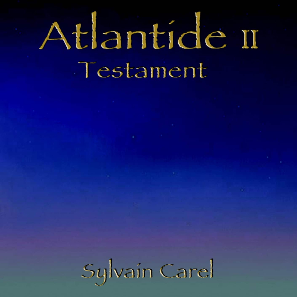 Sylvain Carel - Atlantide II Testament