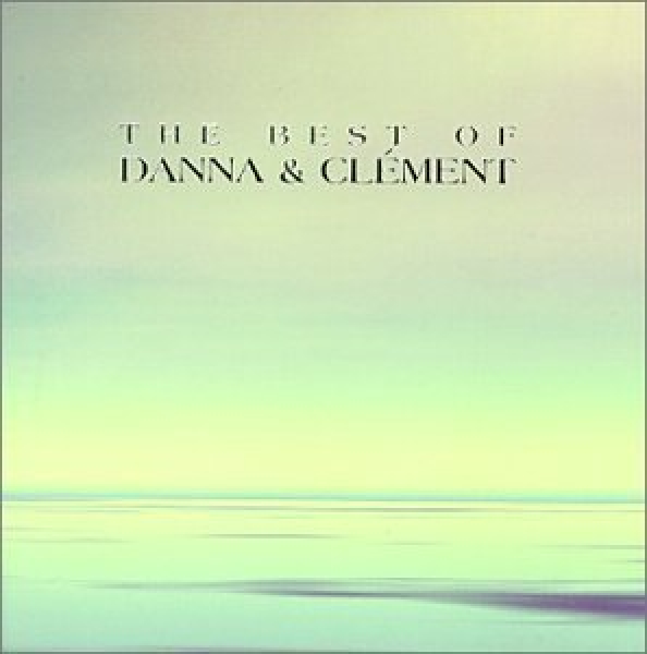 Danna + Clement - The Best of...