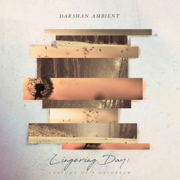Darshan Ambient - Lingering Day