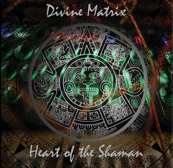 Divine Matrix - Heart of the Shaman