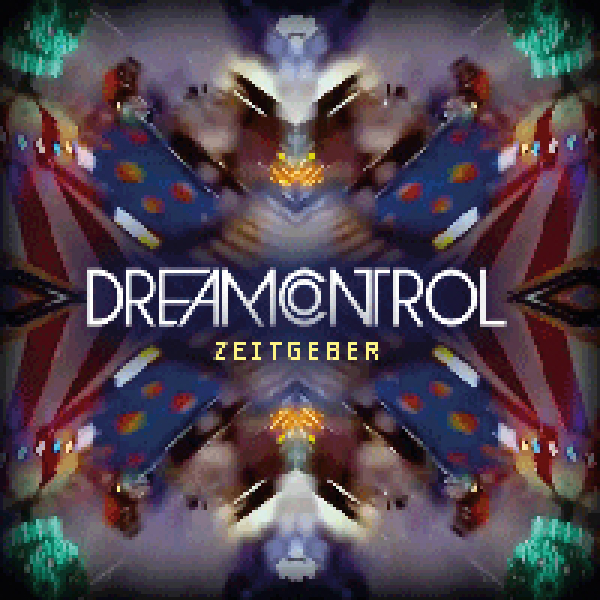 Dreamcontrol (St.Schroyder + Zeus B Held) - Zeitgeber
