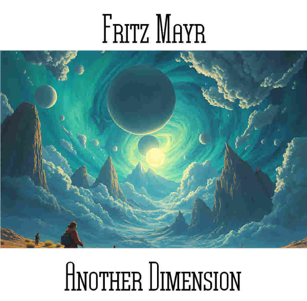 Fritz Mayr - Another Dimension