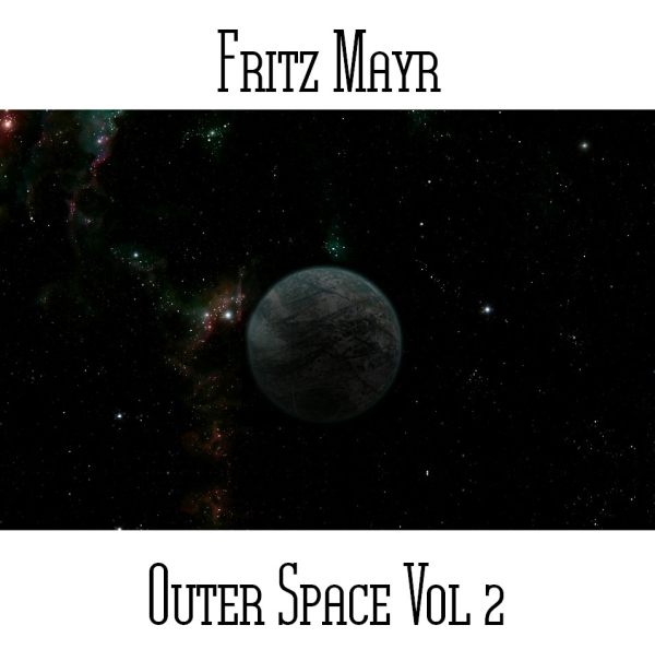 Fritz Mayr - Outer Space Vol 2