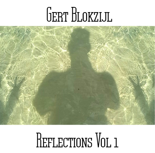Gert Blokzijl - Reflections-Vol-1