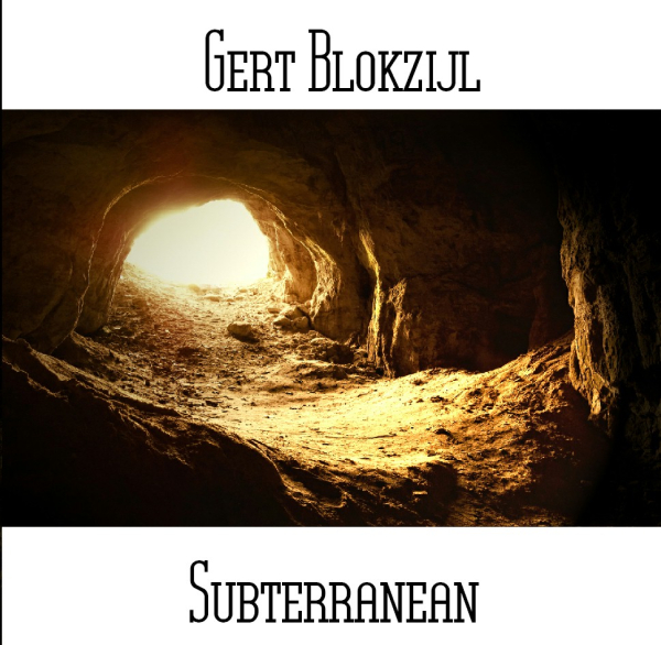 Gert Blokzijl - Subterranean