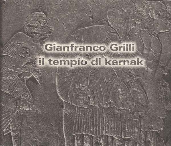 Gianfranco Grilli - Il Tiempo di Karnak