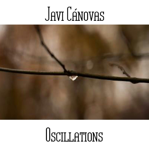 Javi Canovas - Oscillations