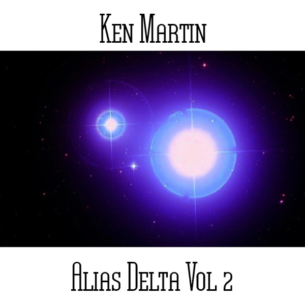 Ken Martin - Alias Delta Vol. 2