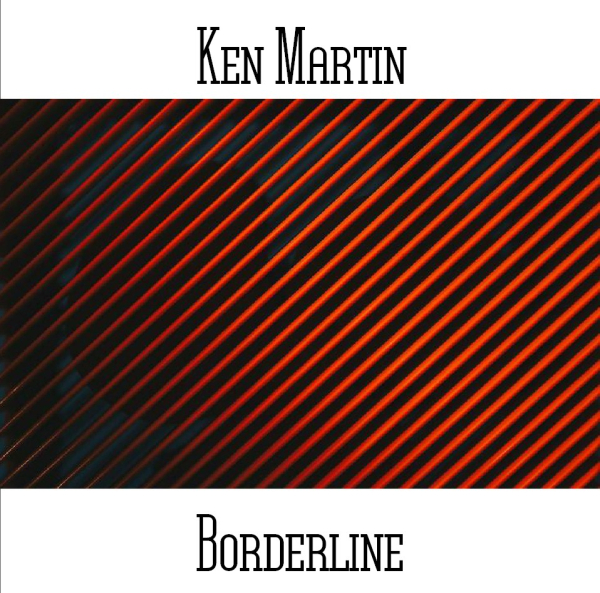 Ken Martin - Borderline