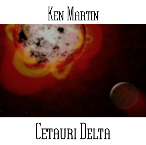 Ken Martin - Centauri Delta
